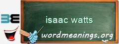 WordMeaning blackboard for isaac watts